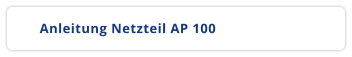 Anleitung Netzteil AP 100